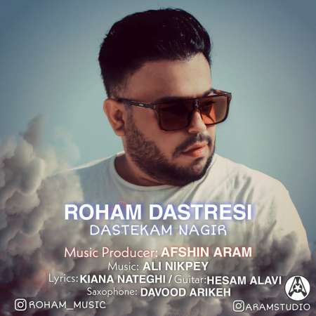 Roham Dastresi – Daste Kam Nagir